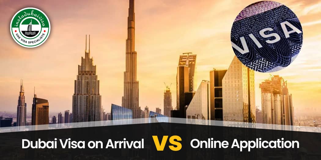 Dubai Visa on Arrival vs Online Application: Whats the Difference?
